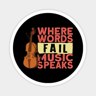 Where Words Fail Music Speaks Magnet